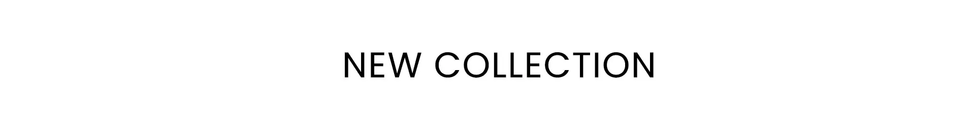 new collection