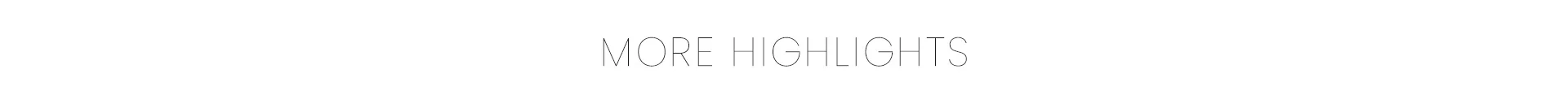 More highlights